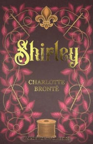 Title: Shirley, Author: Charlotte Brontë