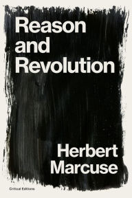 Title: Reason and Revolution: Hegel and the Rise of Social Theory, Author: Herbert Marcuse