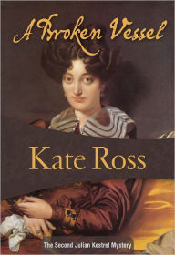 Title: A Broken Vessel, Author: Kate Ross