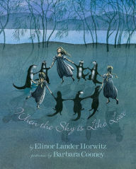 Title: When the Sky is Like Lace: Barbara Cooney Reissue, Author: Elinor Lander Horwitz