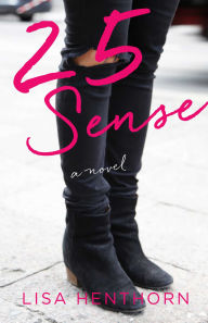 Title: 25 Sense, Author: Lisa Henthorn