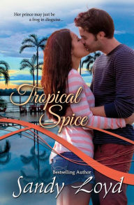 Title: Tropical Spice, Author: Sandy Loyd