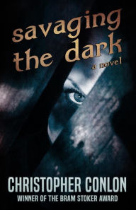 Title: Savaging the Dark, Author: Christopher Conlon