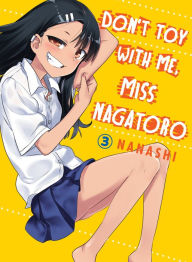 Title: Don't Toy with Me, Miss Nagatoro, Volume 3, Author: Nanashi