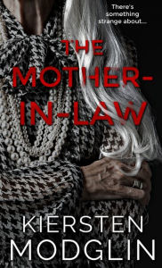 Title: The Mother-in-Law, Author: Kiersten Modglin