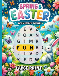 Title: Spring & Easter Word Search Puzzles Large Print: 100 Relaxing Word Find Games For Adults, Teens & Seniors/1700+ Words/Perfect Easter Basket Filler, Author: Lake A. Hadley
