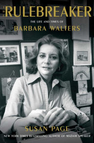 Title: The Rulebreaker: The Life and Times of Barbara Walters, Author: Susan Page