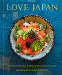 Love Japan: Recipes from our Japanese American Kitchen [A Cookbook]