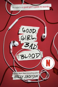 Good Girl, Bad Blood (A Good Girl's Guide to Murder #2)