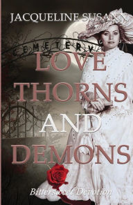 Title: Love Thorns and Demons: Bittersweet Devotion, Author: Jacqueline Susann