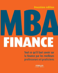 Title: MBA Finance: Tout ce qu'il faut savoir sur la finance par les meilleurs professeurs et praticiens, Author: Eo Collectif