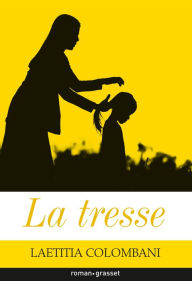 Title: La tresse, Author: Laetitia Colombani