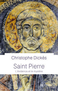 Title: Saint Pierre (Prix François Millepierres de l'Académie Française 2022), Author: Christophe Dickès