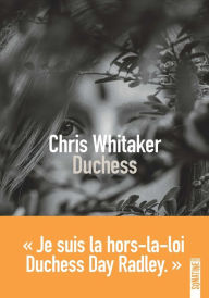 Title: Duchess, Author: Chris WHITAKER