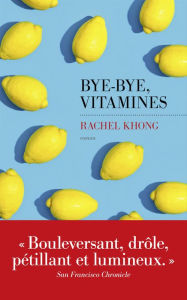 Title: Bye-bye, vitamines, Author: Rachel Khong