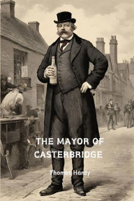 Title: The Mayor of Casterbridge (Annotated), Author: Thomas Hardy