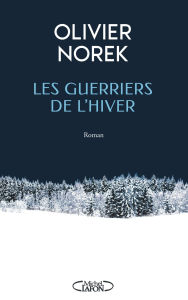 Title: Les Guerriers de l'hiver, Author: Olivier Norek