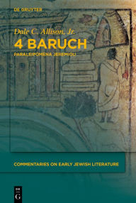 Title: 4 Baruch: Paraleipomena Jeremiou, Author: Dale C. Allison