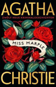 Title: Miss Marple: Zwölf neue Kriminalgeschichten, Author: Agatha Christie