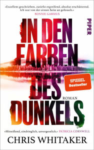 Title: In den Farben des Dunkels: Roman, Author: Chris Whitaker