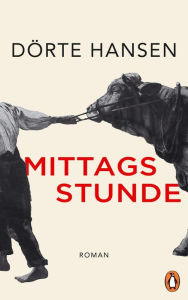 Title: Mittagsstunde: Roman, Author: Dörte Hansen