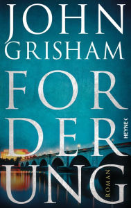 Title: Forderung: Roman, Author: John Grisham