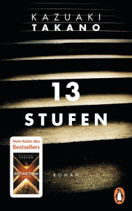 Title: 13 Stufen: Roman, Author: Kazuaki Takano