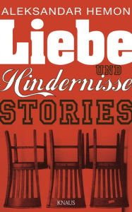 Title: Liebe und Hindernisse: Stories, Author: Aleksandar Hemon