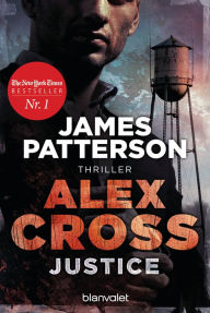 Title: Justice - Alex Cross 22: Thriller, Author: James Patterson