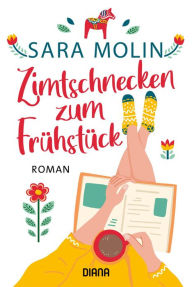 Title: Zimtschnecken zum Frühstück: Roman, Author: Sara Molin