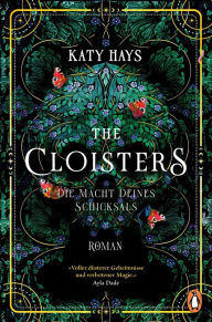 Title: The Cloisters: Die Macht deines Schicksals. Der Dark Academia Bestseller endlich auf Deutsch, Author: Katy Hays