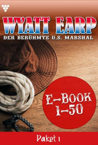 Title: E-Book 1-50: Wyatt Earp Paket 1 - Western, Author: William Mark