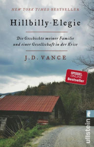 Hillbilly-Elegie: Die Geschichte meiner Familie und einer Gesellschaft in der Krise