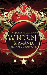 Title: Windrush - Birmânia, Author: Malcolm Archibald