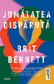 Title: Jumatatea disparuta, Author: Brit Bennett