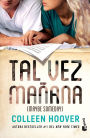 Tal vez manana / Maybe Someday (Serie Tal vez #1)