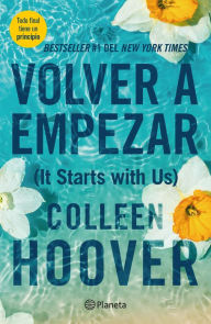 Title: Volver a empezar / It Starts with Us, Author: Colleen Hoover