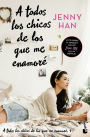 A todos los chicos de los que me enamoré (Libro 1) / To All the Boys I've Loved Before (Book 1)