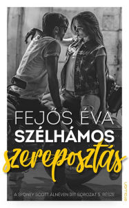 Title: Szélhámos szereposztás, Author: Éva Fejos