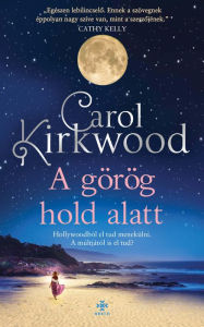 Title: A görög hold alatt, Author: Carol Kirkwood