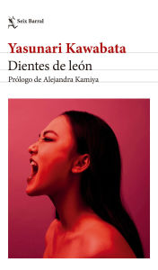 Title: Dientes de leon, Author: Yasunari Kawabata