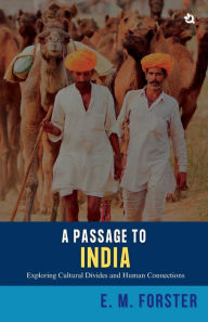 Title: A Passage To India, Author: E. M. Forster