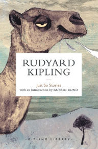 Title: Just So Stories, Author: Rudyard Kipling