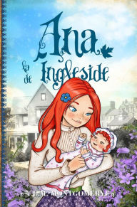 Title: Ana, la de Ingleside, Author: Lucy Maud Montgomery