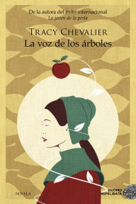 Title: La voz de los árboles, Author: Tracy Chevalier