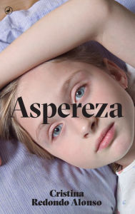 Title: Aspereza, Author: Cristina Redondo Alonso