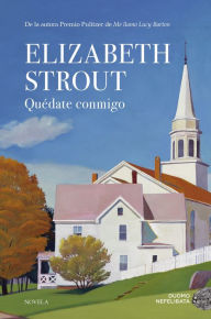 Title: Quédate conmigo, Author: Elizabeth Strout