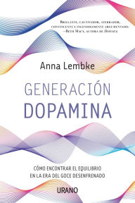 Title: Generación dopamina, Author: Anna Lembke