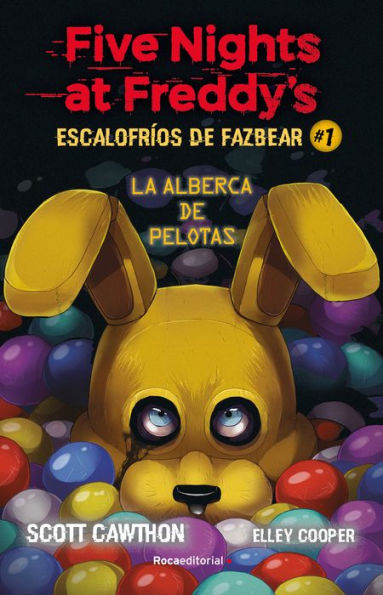 La alberca de pelotas/ Into the Pit (Five Nights at Freddy's: Escalofríos de Fazbear #1)