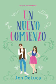 Title: Un nuevo comienzo, Author: Jen DeLuca